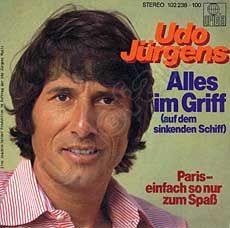 Udo Jürgens - Alles im Griff (auf dem sinkenden Schiff) / Paris - einfach so nur zum Spaß - Vinyl-Single (7") Front-Cover