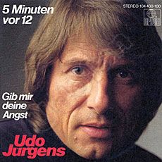 Udo Jürgens - 5 Minuten vor 12 / Gib mir deine Angst - Vinyl-Single (7") Front-Cover