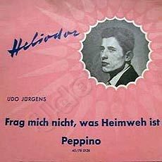 Udo Jürgens - Peppino / Frag mich nie, was Heimweh ist - Vinyl-Single (7") Front-Cover