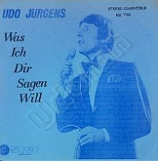 Udo Jürgens - Was ich dir sagen will / Immer wieder geht die Sonne auf - Vinyl-Single (7") Front-Cover