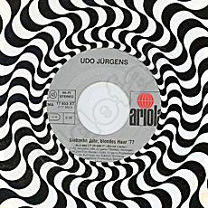 Udo Jürgens - Siebzehn Jahr blondes Haar '77 / Weißt du, wie krank dich Liebe machen kann - Vinyl-Single (7") Front-Cover