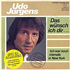 Udo Jürgens - Das wünsch' ich dir / Ich war noch niemals in New York - Vinyl-Single (7") Front-Cover