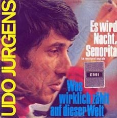 Udo Jürgens - Es wird Nacht, Señorita / Was wirklich zählt auf dieser Welt (Vinyl-Single (7"))