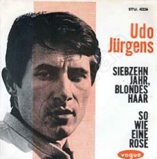Udo Jürgens - Siebzehn Jahr, blondes Haar / So wie eine Rose (Vinyl-Single (7"))