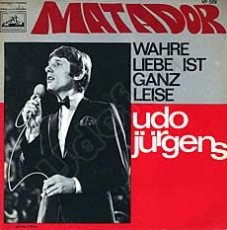 Udo Jürgens - Matador / Wahre Liebe ist ganz leise - Vinyl-Single (7") Front-Cover