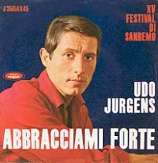 Udo Jürgens - Abbracciami forte / Se partirai - Vinyl-Single (7") Front-Cover