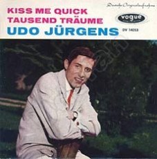 Udo Jürgens - Kiss me quick / Tausend Träume - Vinyl-Single (7") Front-Cover