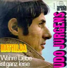 Udo Jürgens - Mathilda / Wahre Liebe ist ganz leise - Vinyl-Single (7") Front-Cover