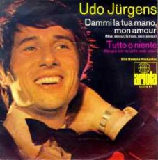Udo Jürgens - Dammi la tua mano, mon amour / Tutto o niente - Vinyl-Single (7") Front-Cover