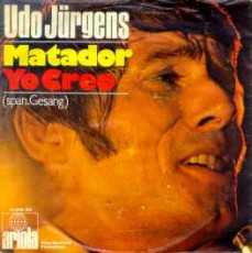 Udo Jürgens - Matador (span.) / Yo creo - Vinyl-Single (7") Front-Cover