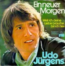 Udo Jürgens - Ein neuer Morgen / Weil ich deine Liebe brauche, bin ich hier - Vinyl-Single (7") Front-Cover
