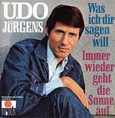 Udo Jürgens - Immer wieder geht die Sonne auf / Was ich dir sagen will - Vinyl-Single (7") Front-Cover