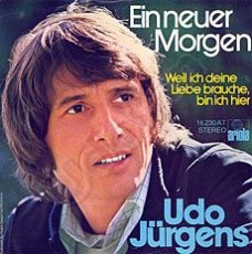 Udo Jürgens - Ein neuer Morgen / Weil ich deine Liebe brauche, bin ich hier (Vinyl-Single (7"))