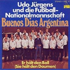 Udo Jürgens, Fußball-Nationalmannschaft 1978 - Buenos Dias Argentina / Er hält den Ball (Sie hält den Daumen) - Vinyl-Single (7") Front-Cover