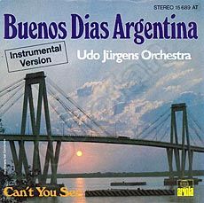 Udo Jürgens - Buenos Dias Argentina (instr.) / Can't you see (instr.) - Vinyl-Single (7") Front-Cover