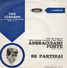 Udo Jürgens - Abbracciami forte / Se partirai - Vinyl-Single (7") Back-Cover