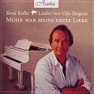 René Kollo - Musik war meine erste Liebe - Lieder von Udo Jürgens - Front-Cover