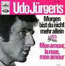 Morgen bist du nicht mehr allein / Mon amour, la rose, mon amour - Front-Cover