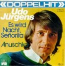 Es wird Nacht, Señorita / Anuschka (Doppelhit) - Front-Cover